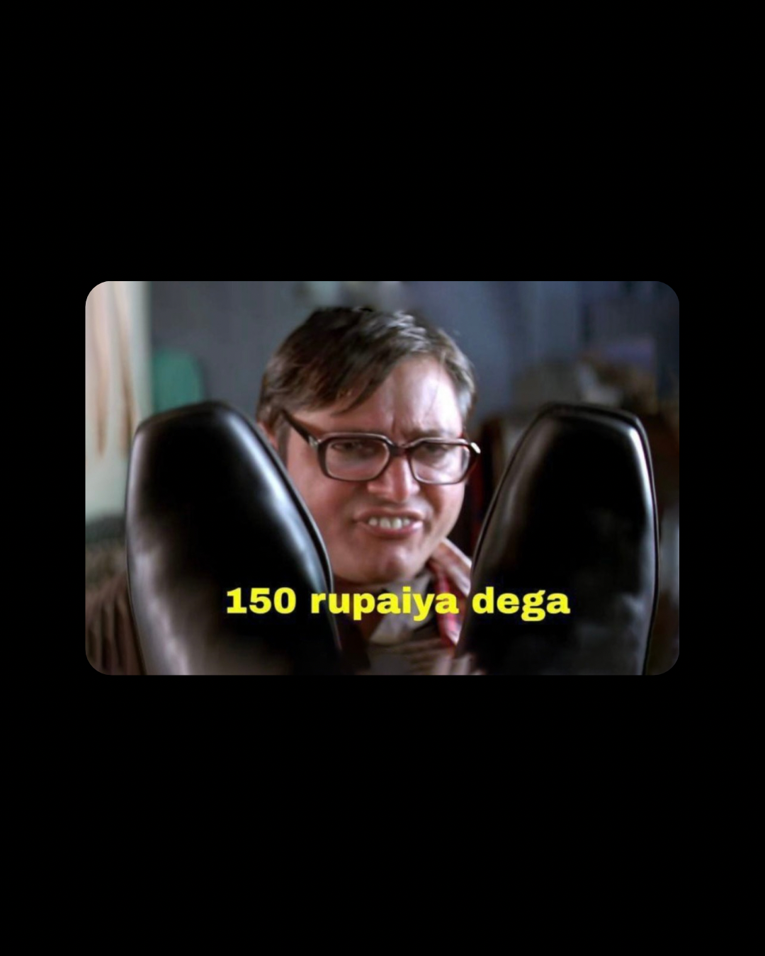 150 RUPAYA DEGA